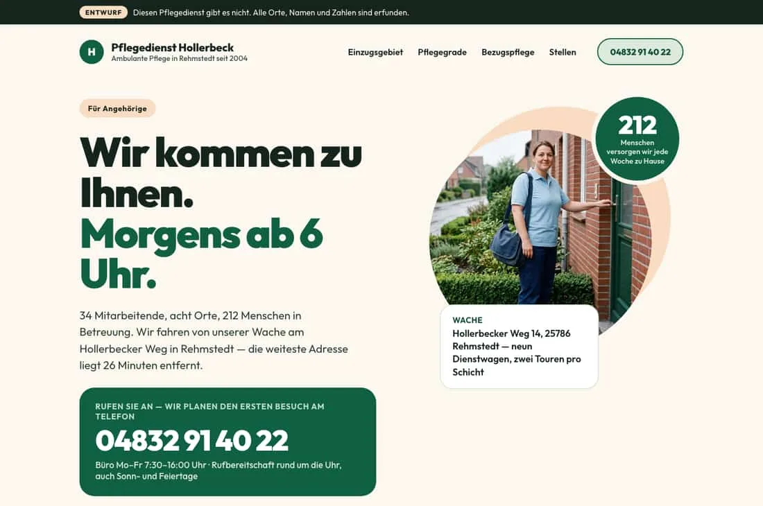 Entwurf einer Pflegedienstseite: über dem Kopf der Balken „Entwurf — diesen Pflegedienst gibt es nicht", darunter die Überschrift „Wir kommen zu Ihnen. Morgens ab 6 Uhr.", daneben ein Foto einer Pflegekraft an einer Haustür, darunter die Telefonnummer mit Bürozeiten.